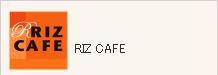 RIZ CAFE